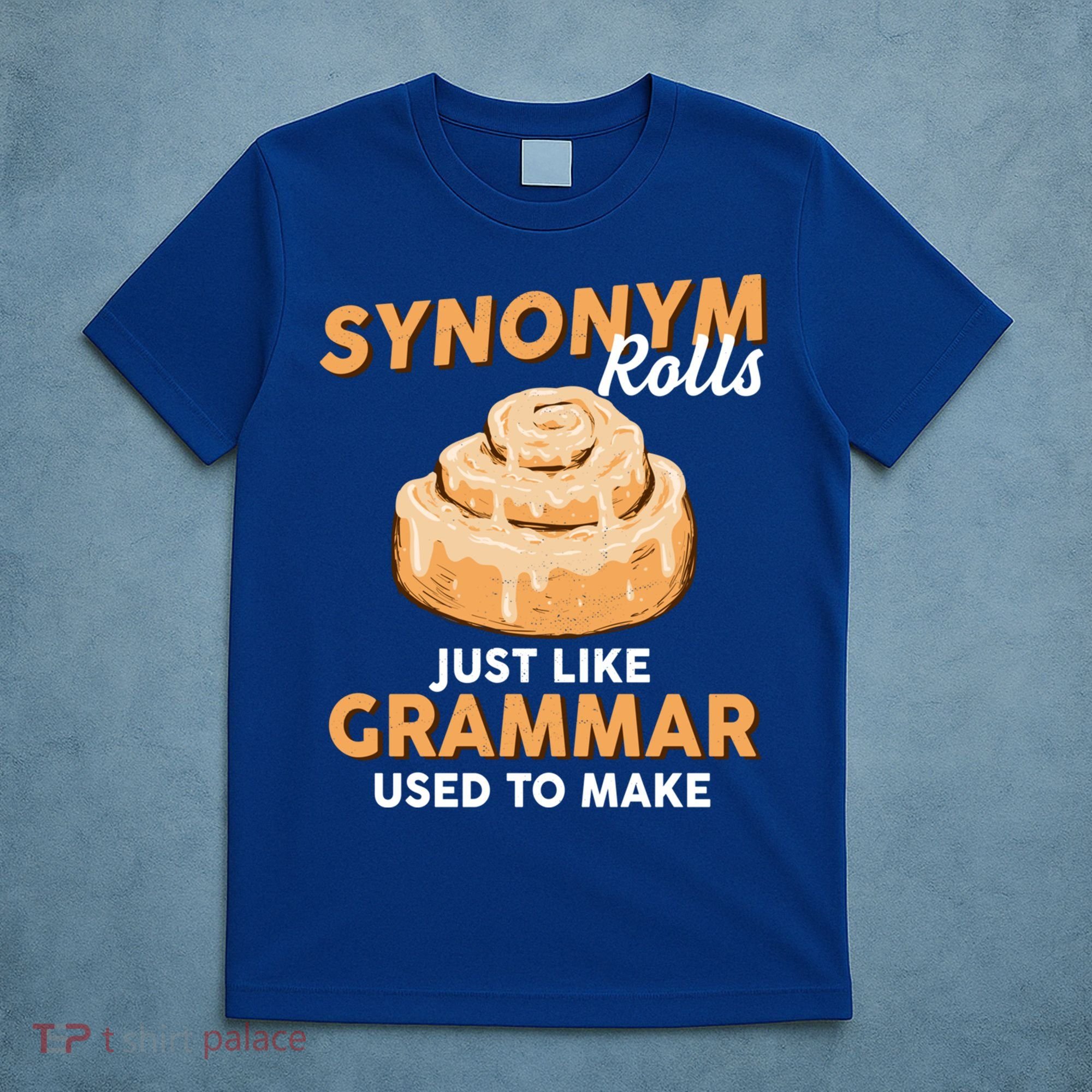 Synonym Rolls English Teacher Student Grammar Pun Learner Meaningful Gift T-Shirt