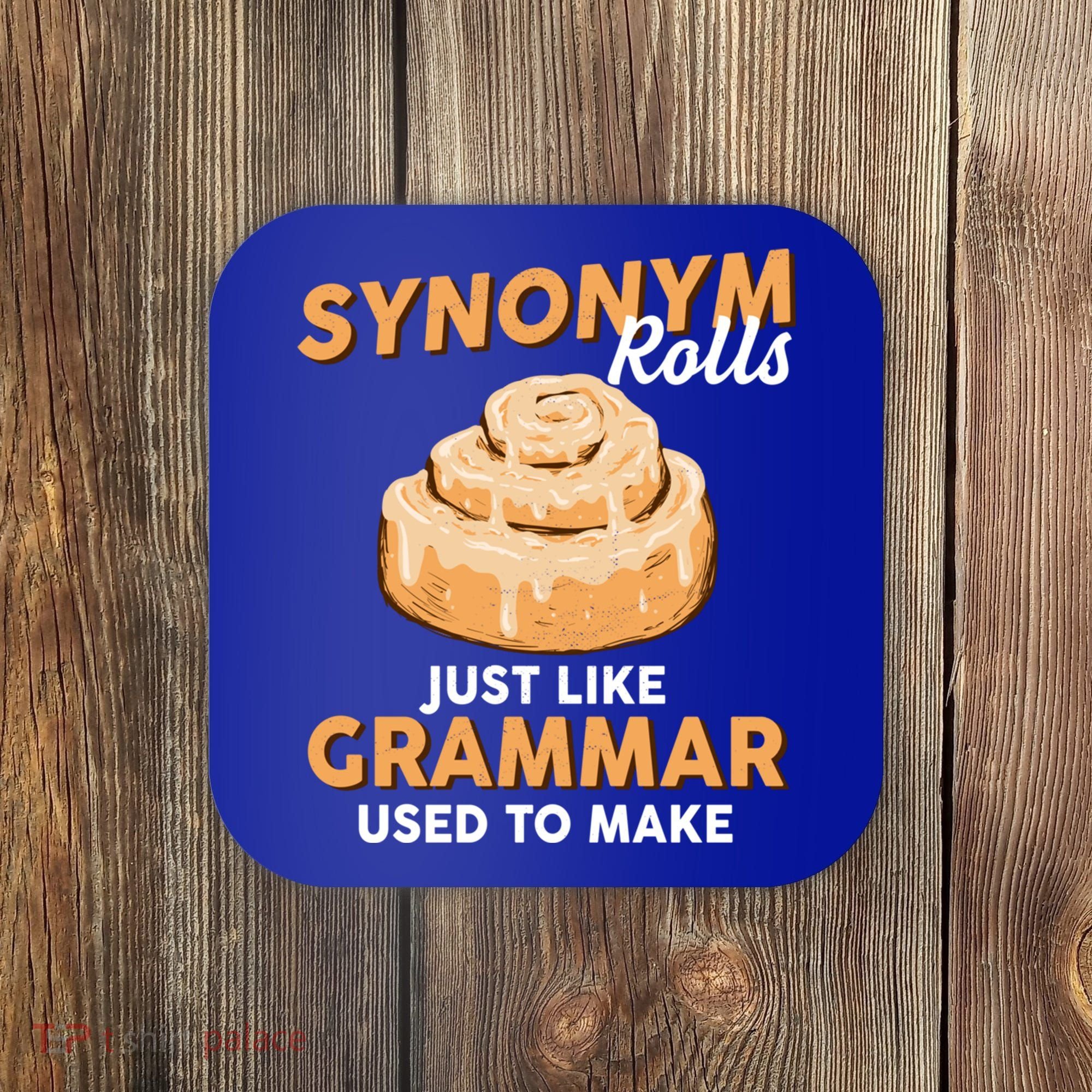 Synonym Rolls English Teacher Student Grammar Pun Learner Meaningful Gift Coaster