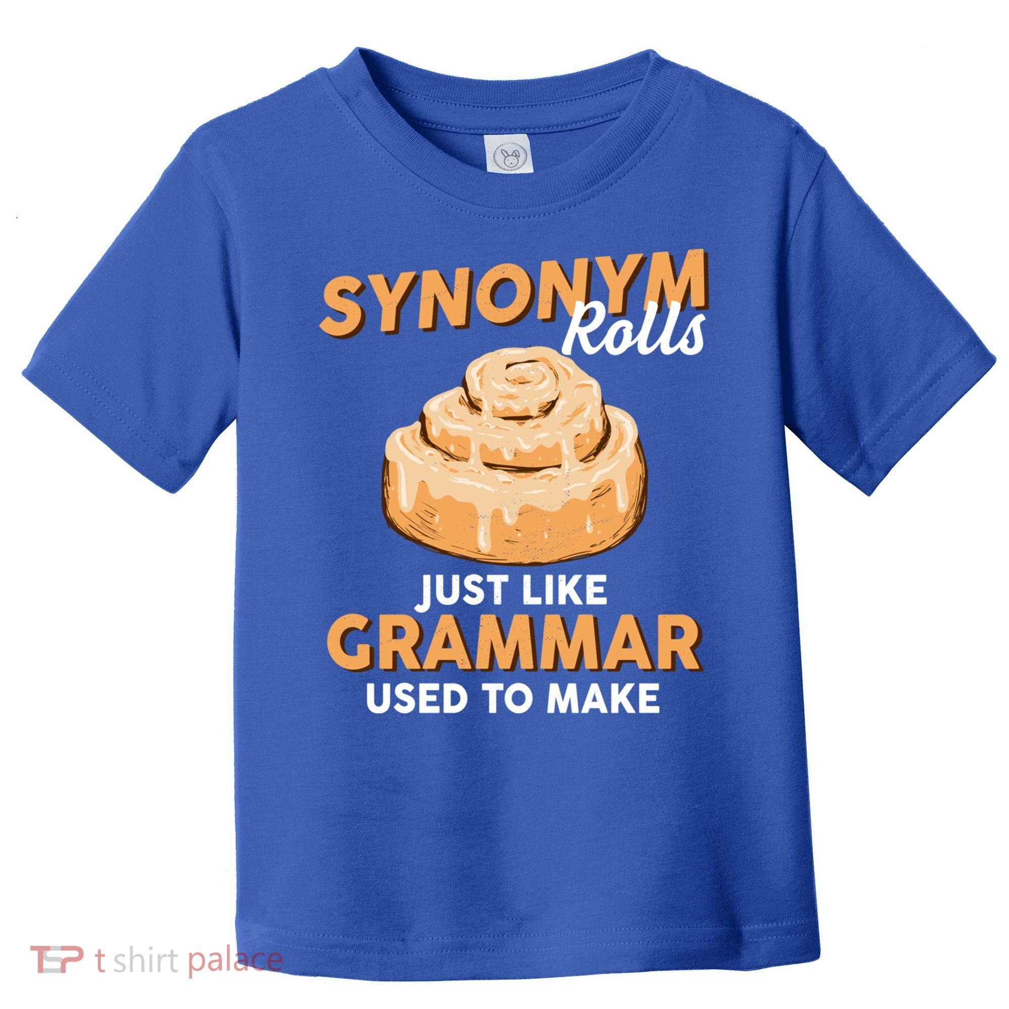 Synonym Rolls English Teacher Student Grammar Pun Learner Meaningful Gift Toddler T-Shirt