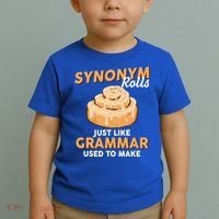 Synonym Rolls English Teacher Student Grammar Pun Learner Meaningful Gift Toddler T-Shirt thumb 2