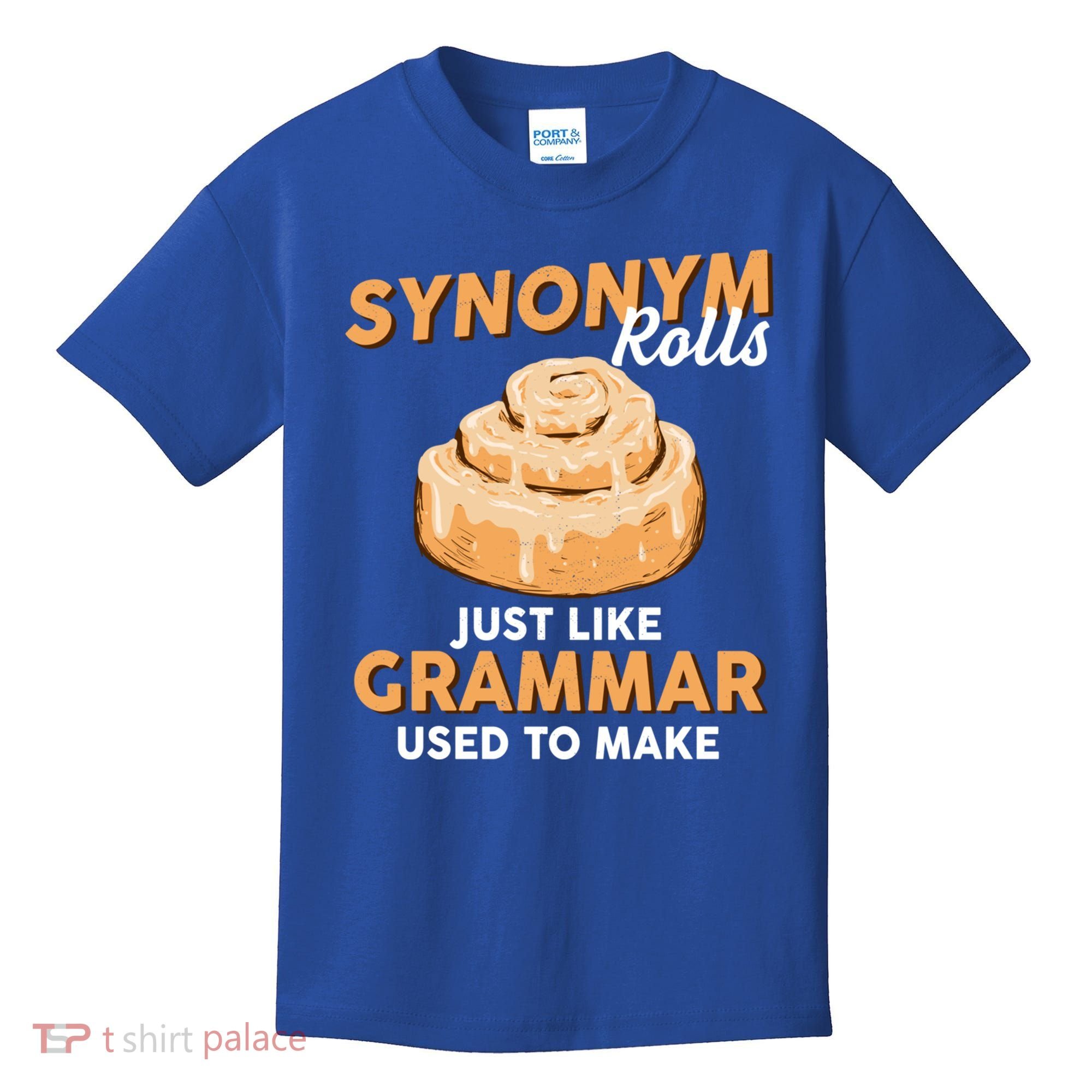 Synonym Rolls English Teacher Student Grammar Pun Learner Meaningful Gift Kids T-Shirt