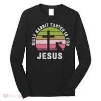 Silly Rabbit Easter Is For Jesus Retro Easter Christian Long Sleeve Shirt thumb 0