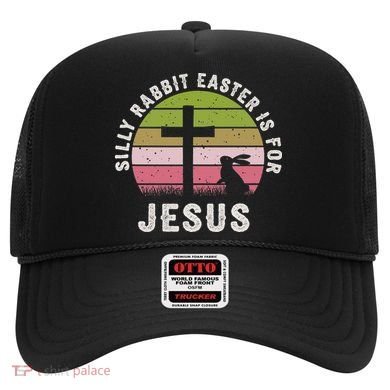 Silly Rabbit Easter Is For Jesus Retro Easter Christian Hat