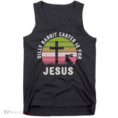 Silly Rabbit Easter Is For Jesus Retro Easter Christian Tank Top