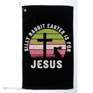 Silly Rabbit Easter Is For Jesus Retro Easter Christian Golf Towel