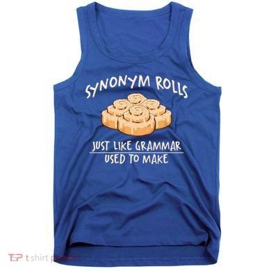 Synonym Rolls English Teacher Student Grammar Pun Learner Gift Tank Top