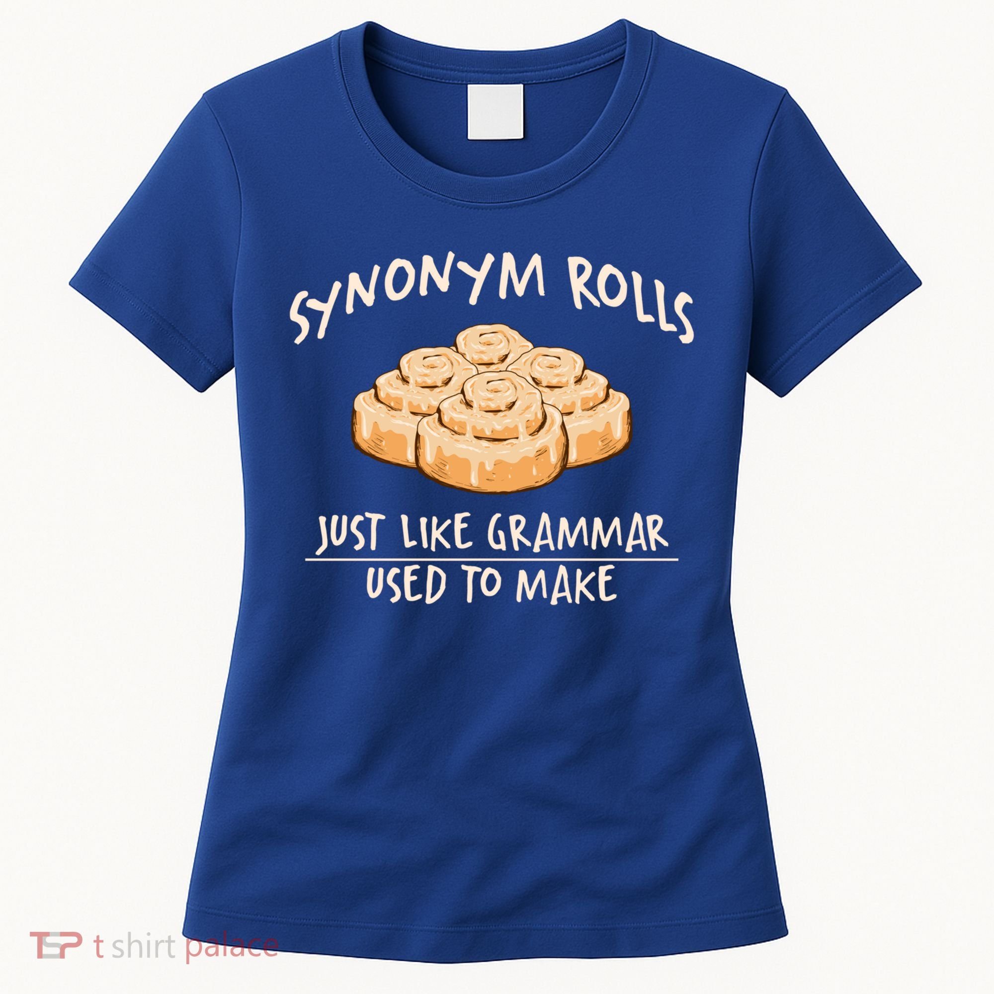 Synonym Rolls English Teacher Student Grammar Pun Learner Gift Women's T-Shirt