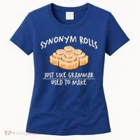 Synonym Rolls English Teacher Student Grammar Pun Learner Gift Women's T-Shirt thumb 0