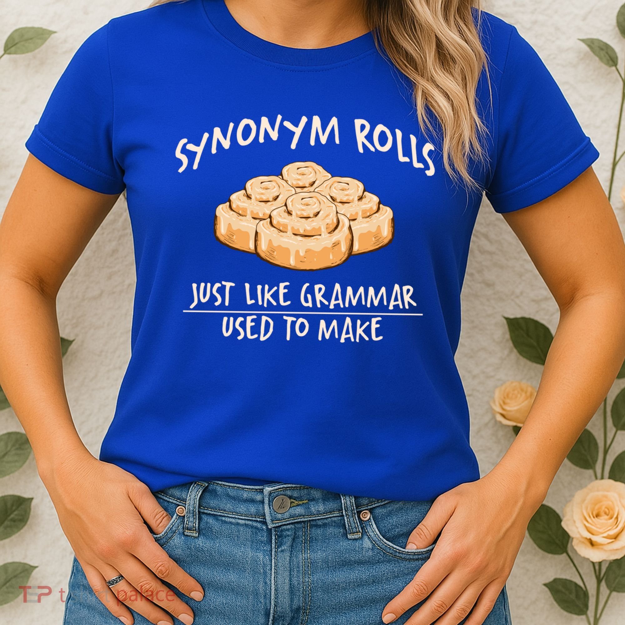 Synonym Rolls English Teacher Student Grammar Pun Learner Gift Women's T-Shirt