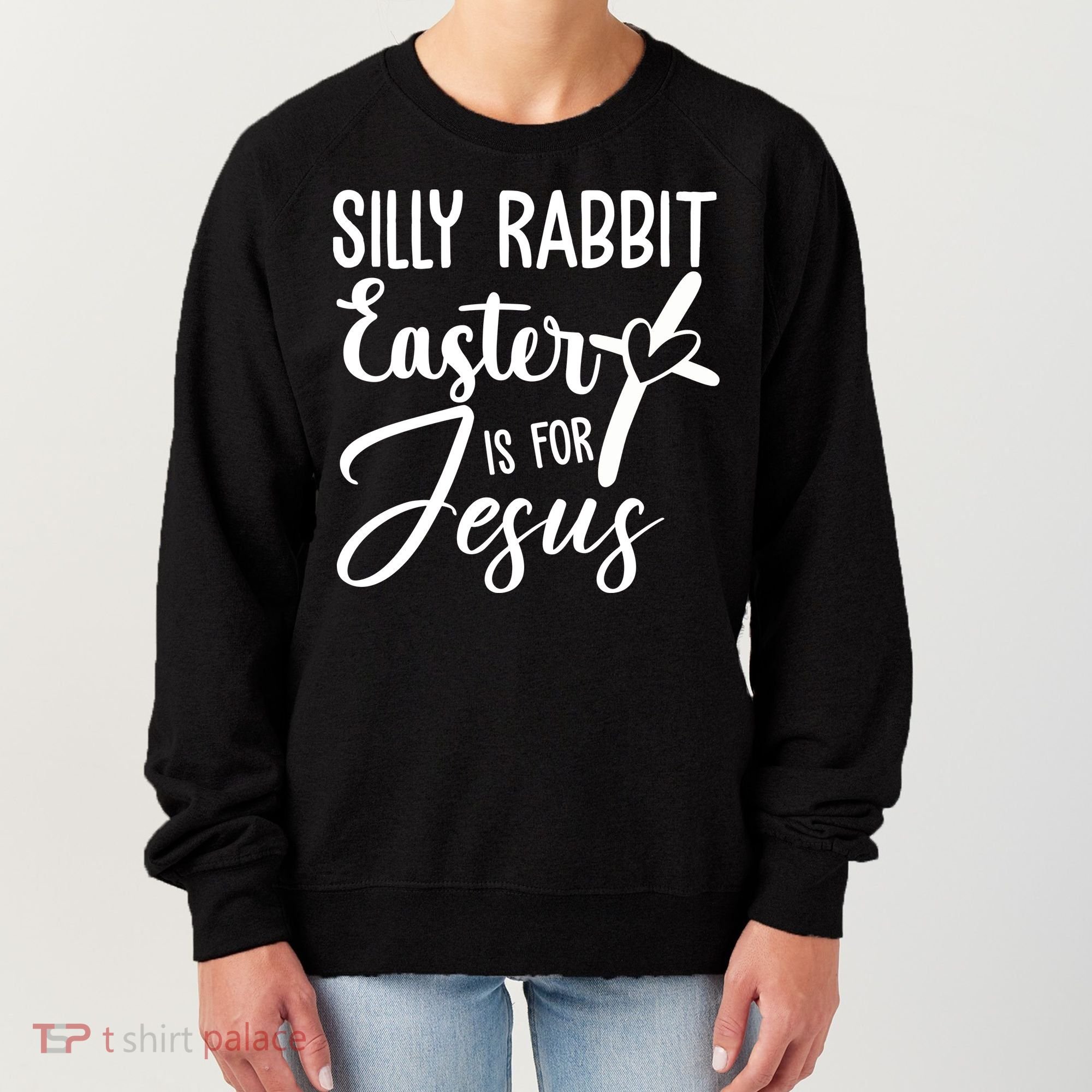 Silly Rabbit Easter Is For Jesus Cross Women's Sweatshirt