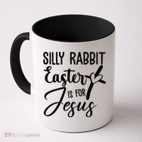Silly Rabbit Easter Is For Jesus Cross Coffee Mug thumb 0