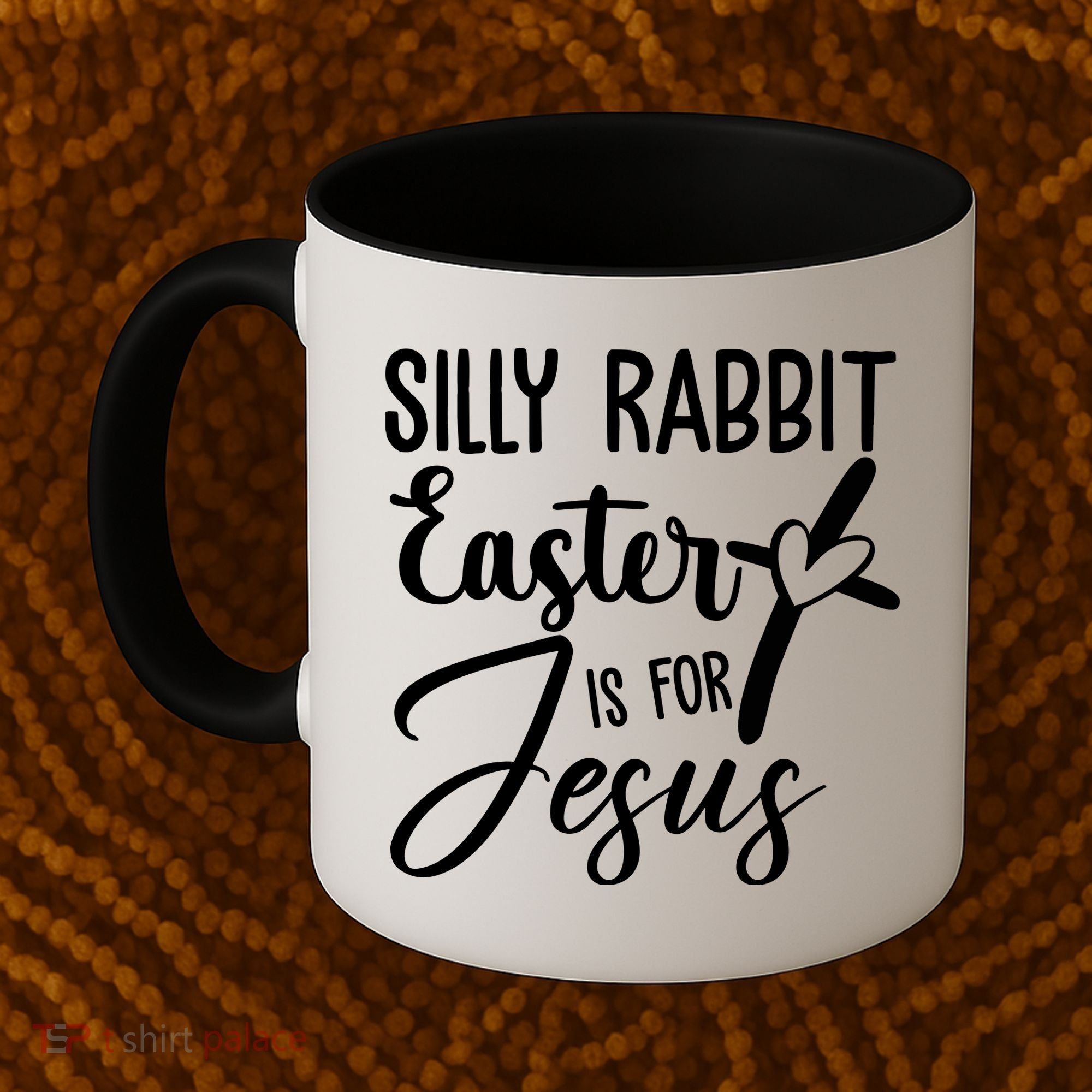 Silly Rabbit Easter Is For Jesus Cross Coffee Mug