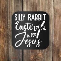 Silly Rabbit Easter Is For Jesus Cross Coaster thumb 0