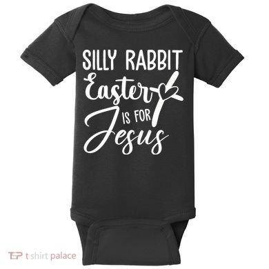 Silly Rabbit Easter Is For Jesus Cross Baby Bodysuit