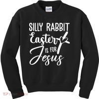 Silly Rabbit Easter Is For Jesus Cross Kids Sweatshirt thumb 0