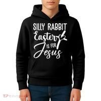 Silly Rabbit Easter Is For Jesus Cross Kids Hoodie thumb 4