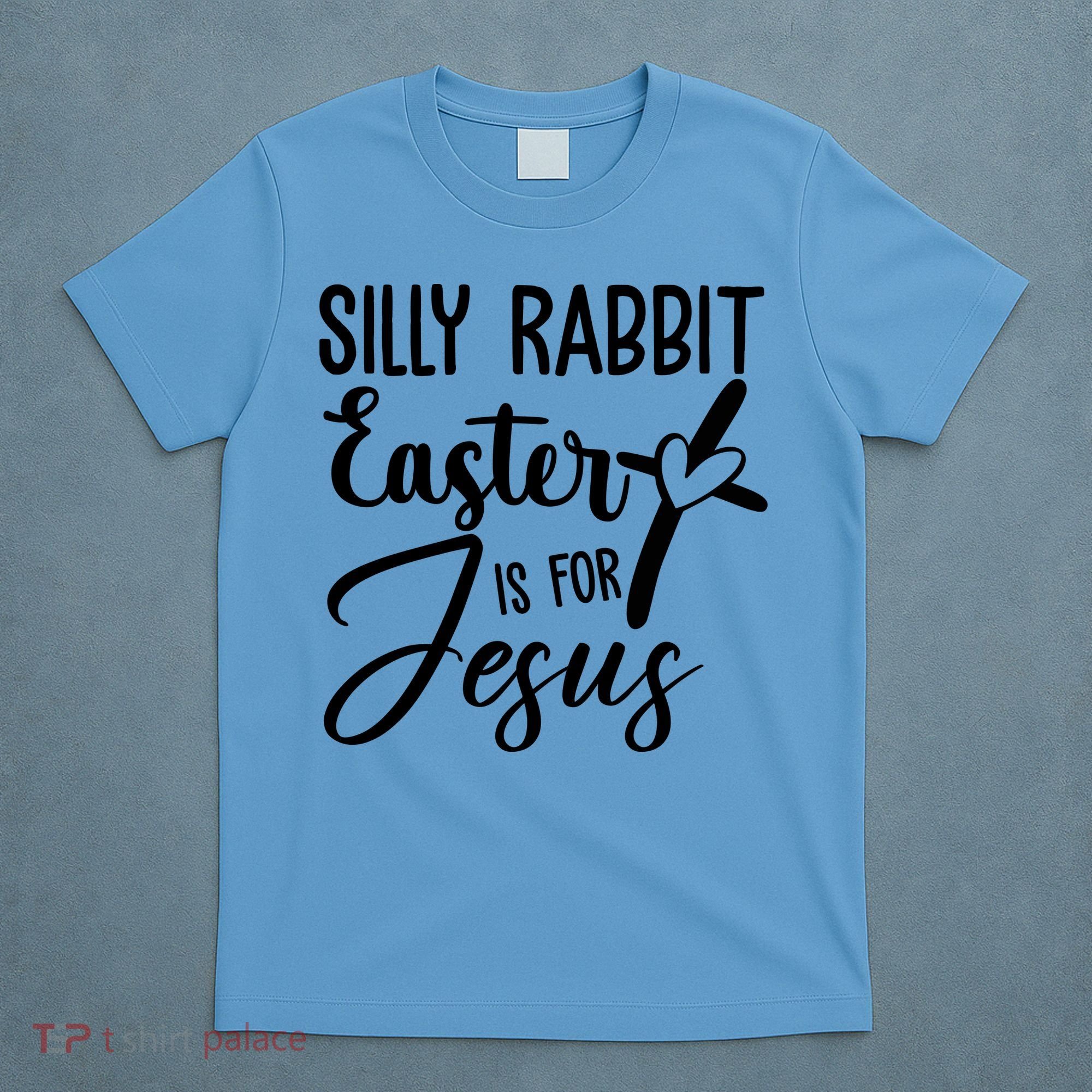 Silly Rabbit Easter Is For Jesus Cross T-Shirt