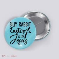 Silly Rabbit Easter Is For Jesus Cross Button thumb 0