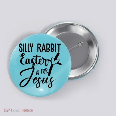 Silly Rabbit Easter Is For Jesus Cross Button
