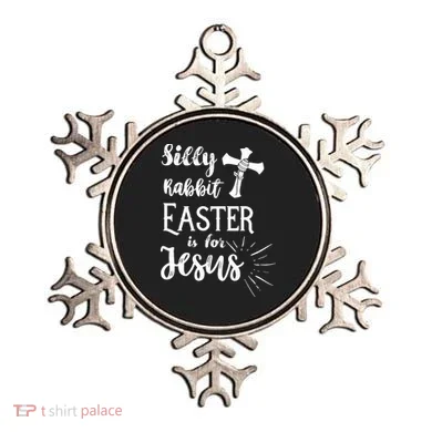 Silly Rabbit Easter Is For Jesus Christian Ornament