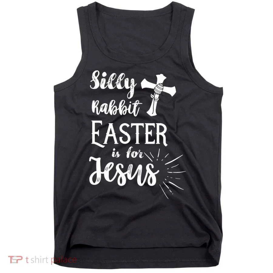 Silly Rabbit Easter Is For Jesus Christian Tank Top