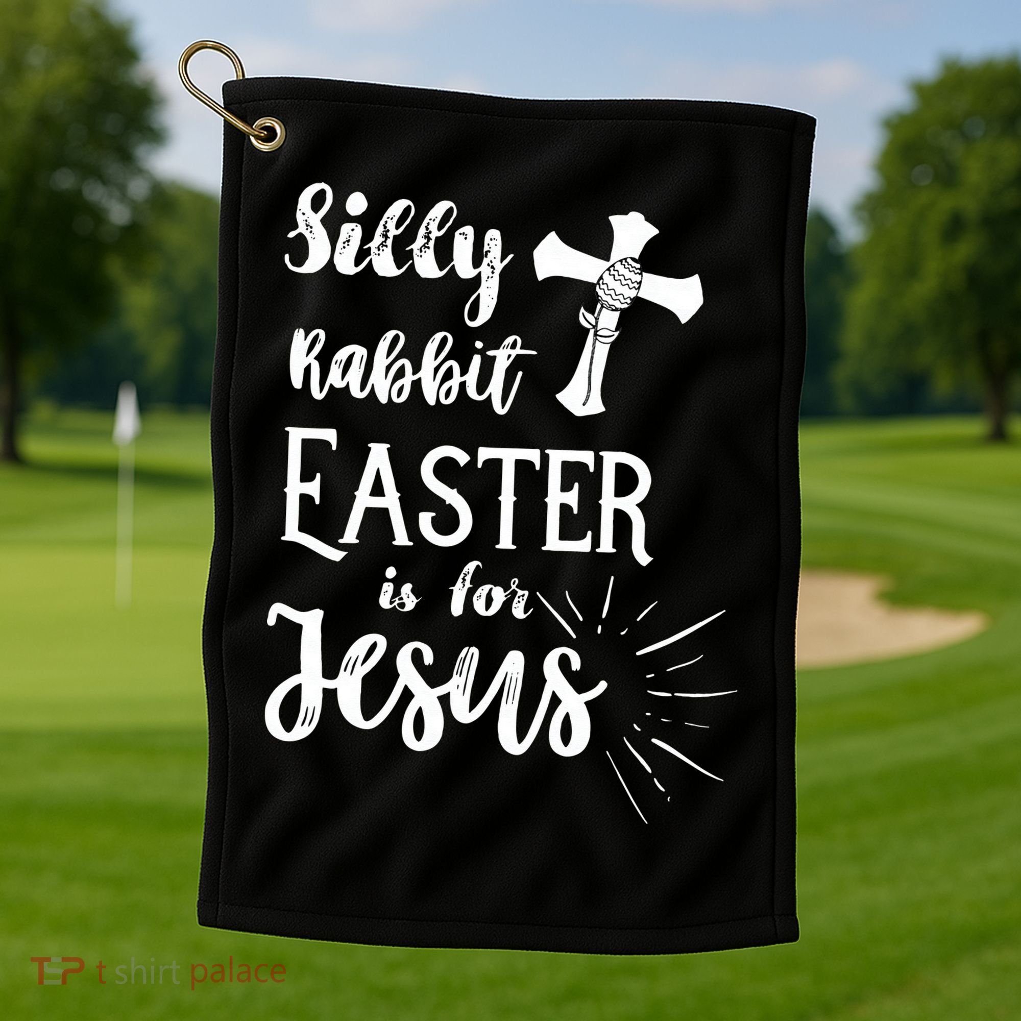 Silly Rabbit Easter Is For Jesus Christian Golf Towel