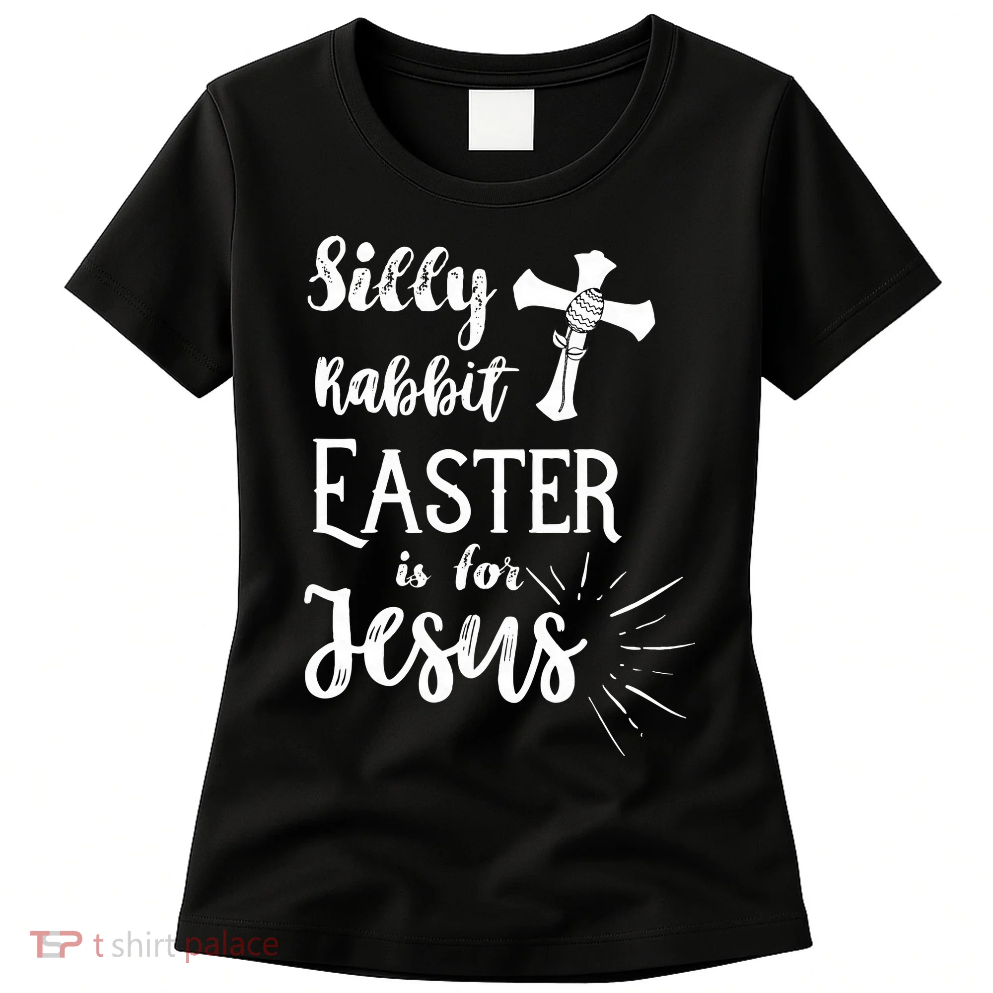 Silly Rabbit Easter Is For Jesus Christian Women's T-Shirt