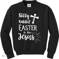 Silly Rabbit Easter Is For Jesus Christian Kids Sweatshirt thumb 0