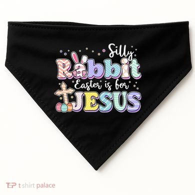Silly Rabbit Easter Is For Jesus USA-Made Doggie Bandana