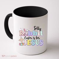 Silly Rabbit Easter Is For Jesus Coffee Mug thumb 0