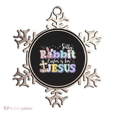 Silly Rabbit Easter Is For Jesus Ornament