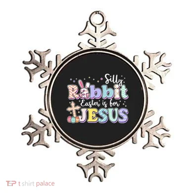Silly Rabbit Easter Is For Jesus Ornament