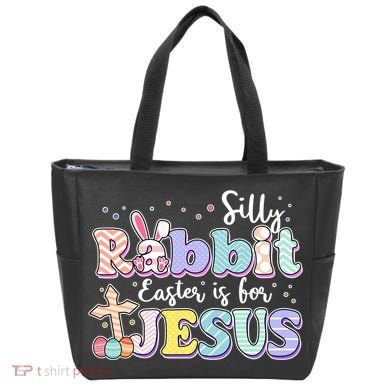 Silly Rabbit Easter Is For Jesus Tote Bag