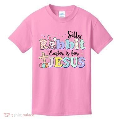 Silly Rabbit Easter Is For Jesus Kids T-Shirt