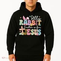 Silly Rabbit Easter Is For Jesus Cute Bunny Christian Faith Hoodie thumb 2