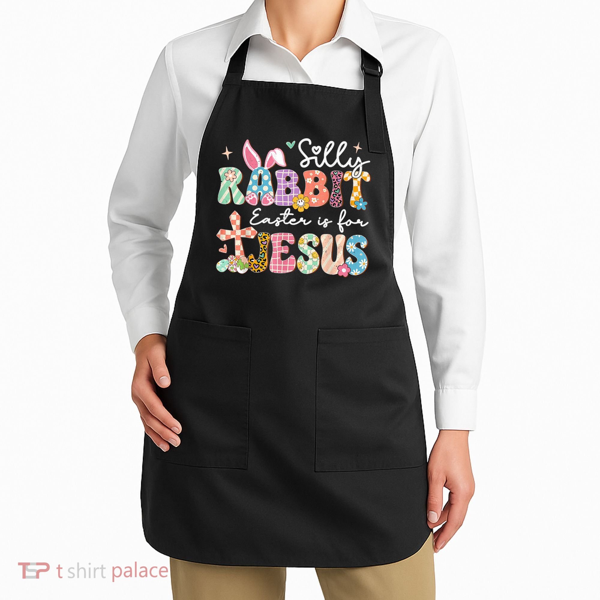 Silly Rabbit Easter Is For Jesus Cute Bunny Christian Faith Apron