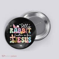 Silly Rabbit Easter Is For Jesus Cute Bunny Christian Faith Button thumb 0