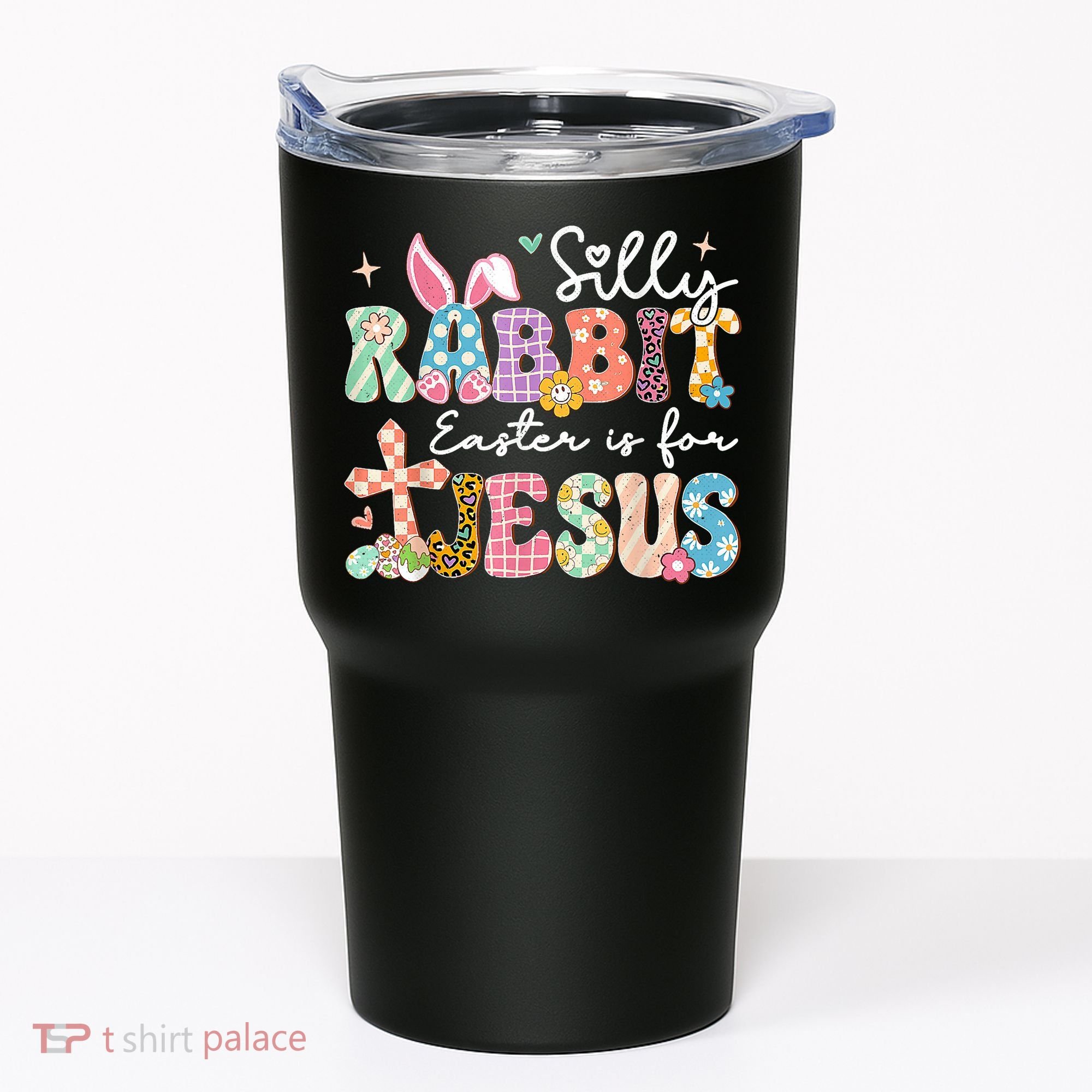 Silly Rabbit Easter Is For Jesus Cute Bunny Christian Faith Tumbler