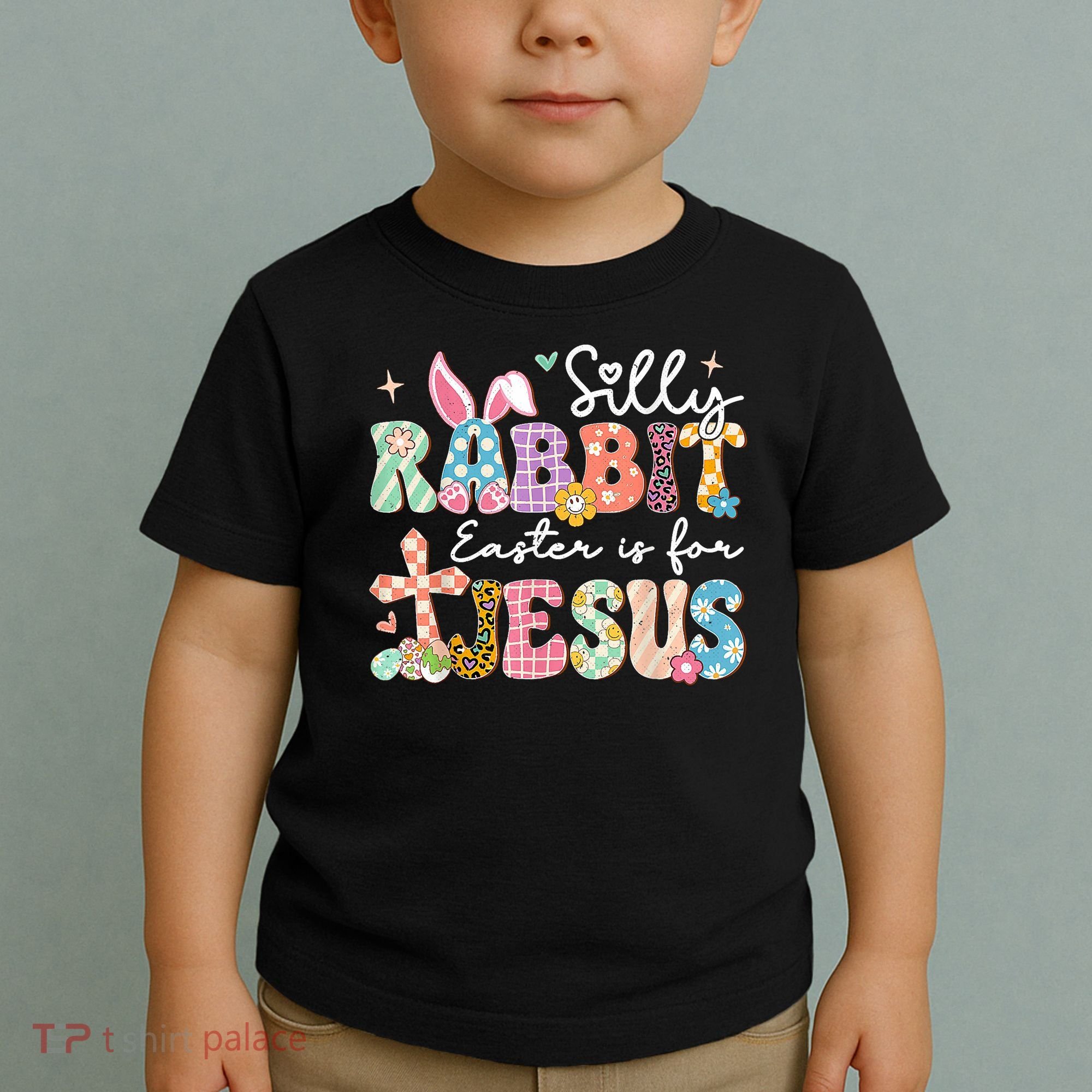 Silly Rabbit Easter Is For Jesus Cute Bunny Christian Faith Toddler T-Shirt