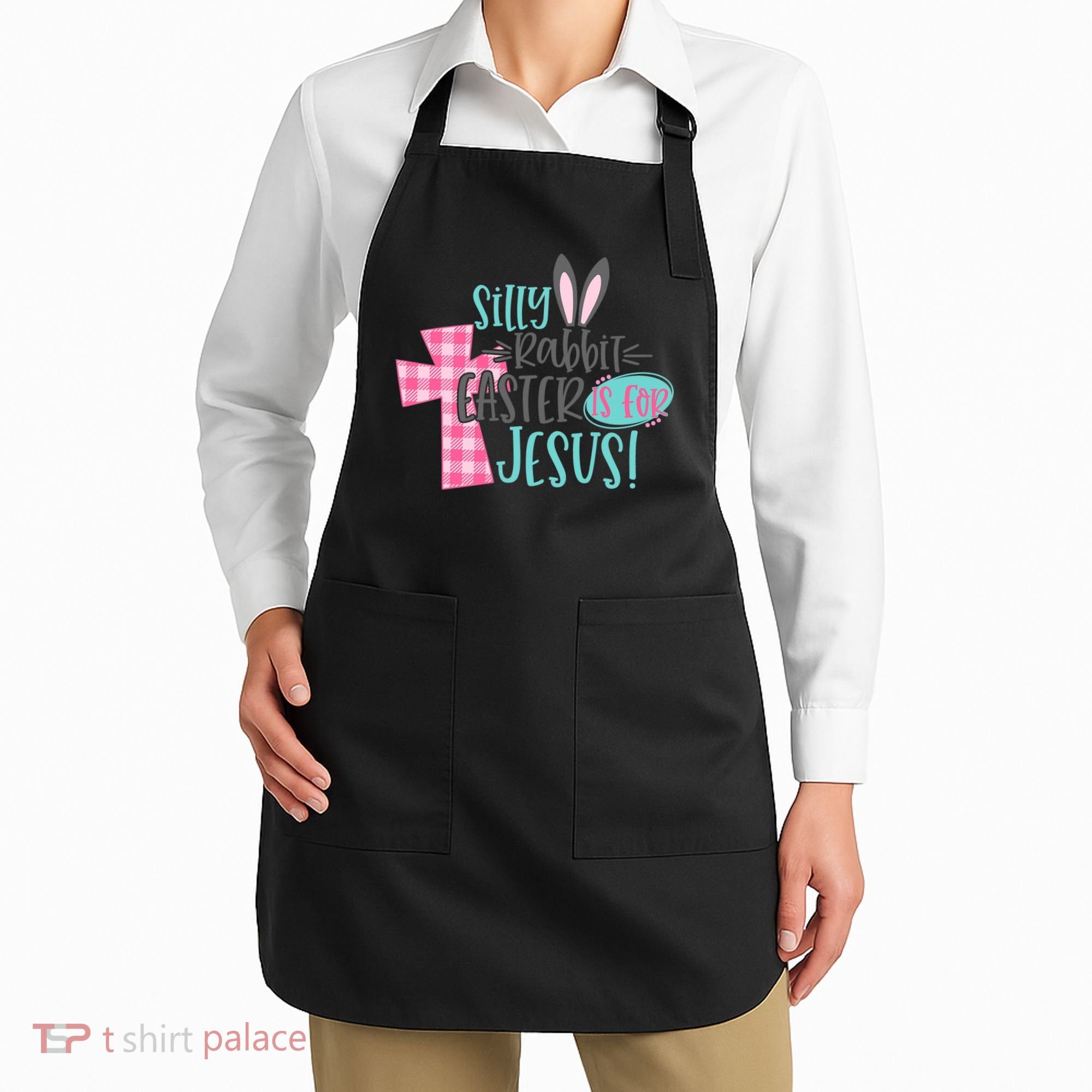 Silly Rabbit Easter Is For Jesus Women Easter Apron