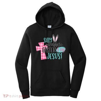 Silly Rabbit Easter Is For Jesus Women Easter Women's Hoodie