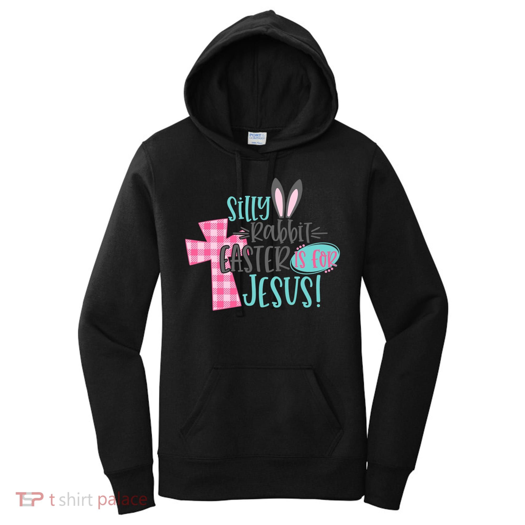 Silly Rabbit Easter Is For Jesus Women Easter Women's Hoodie