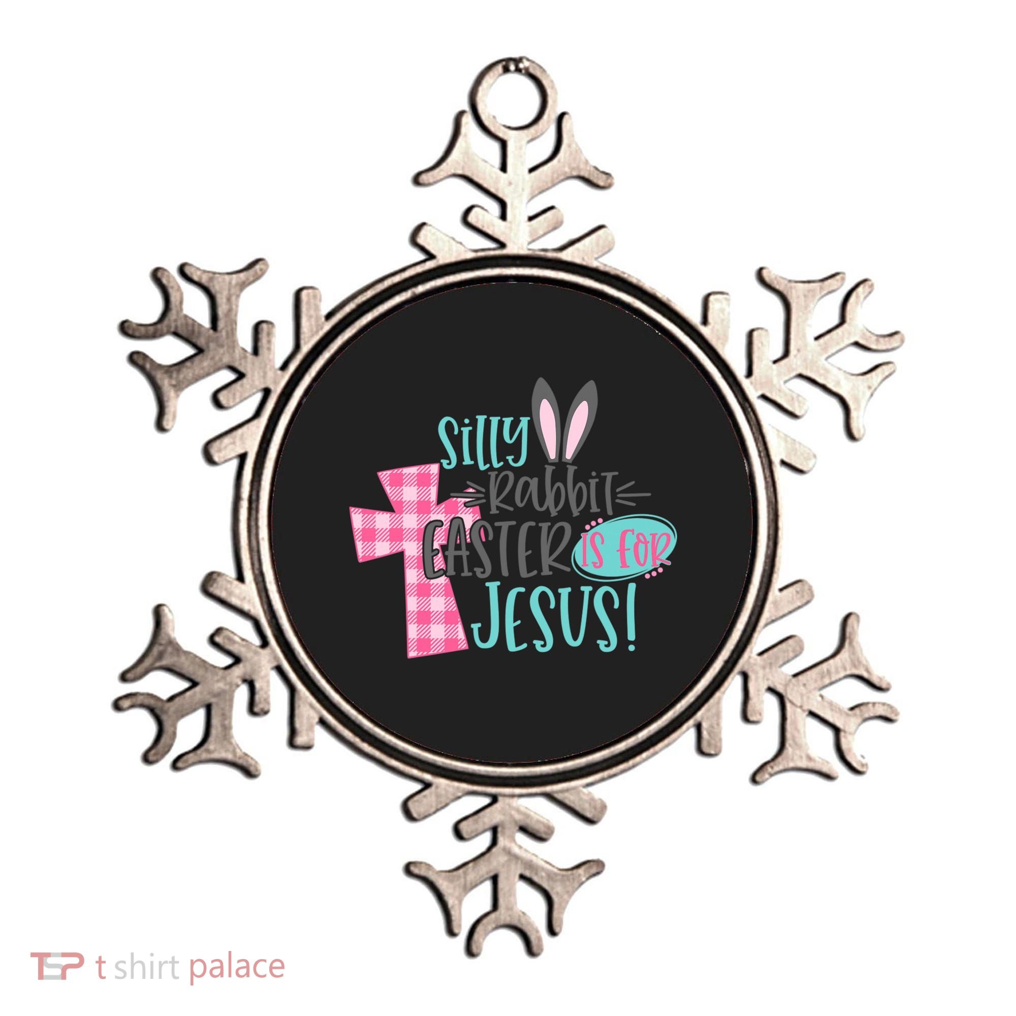 Silly Rabbit Easter Is For Jesus Women Easter Ornament