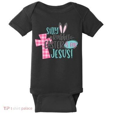 Silly Rabbit Easter Is For Jesus Women Easter Baby Bodysuit