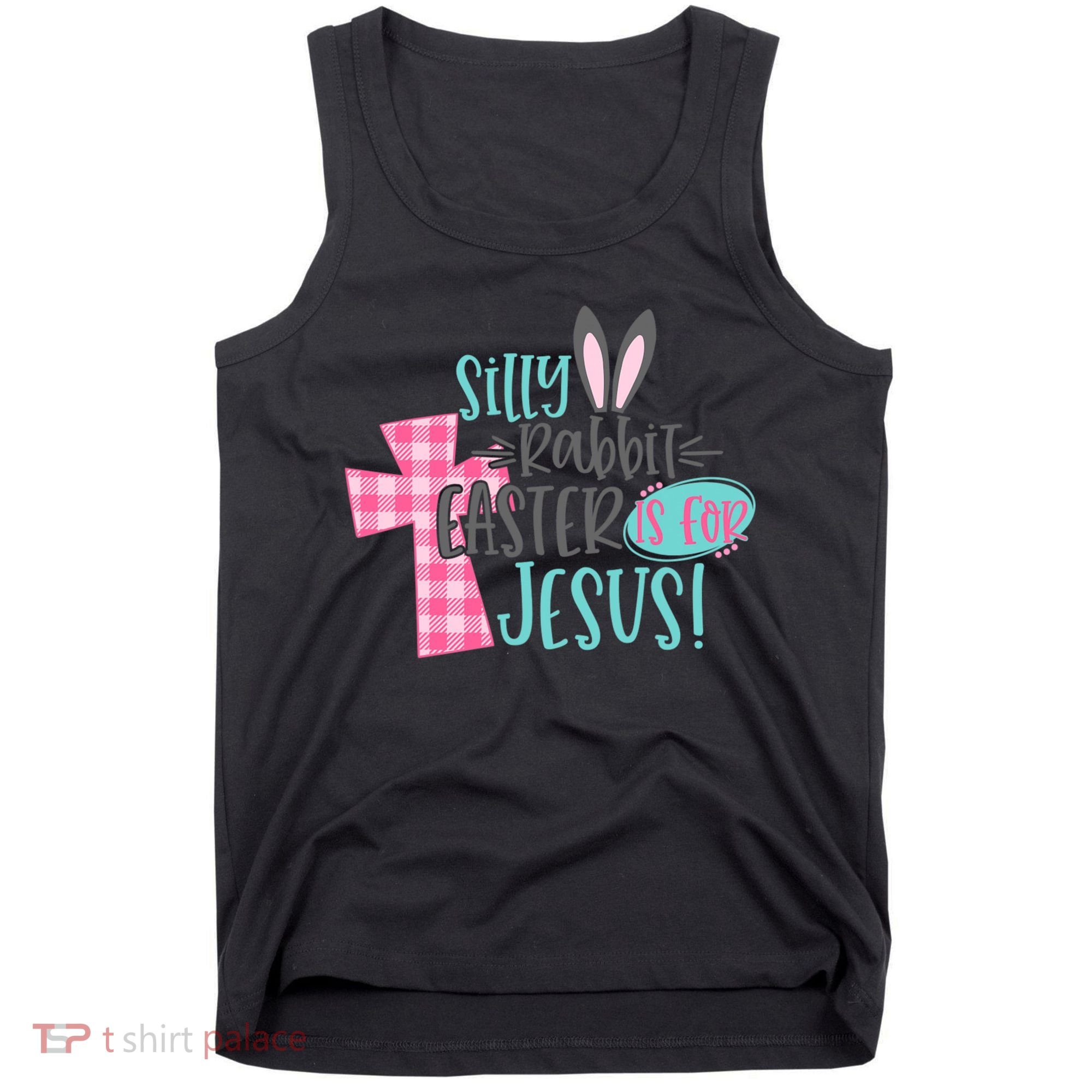 Silly Rabbit Easter Is For Jesus Women Easter Tank Top