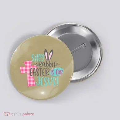 Silly Rabbit Easter Is For Jesus Women Easter Button
