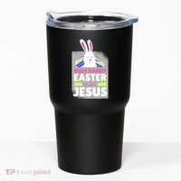 Silly Rabbit Easter Is For Jesus Funny Eggs Tumbler thumb 0