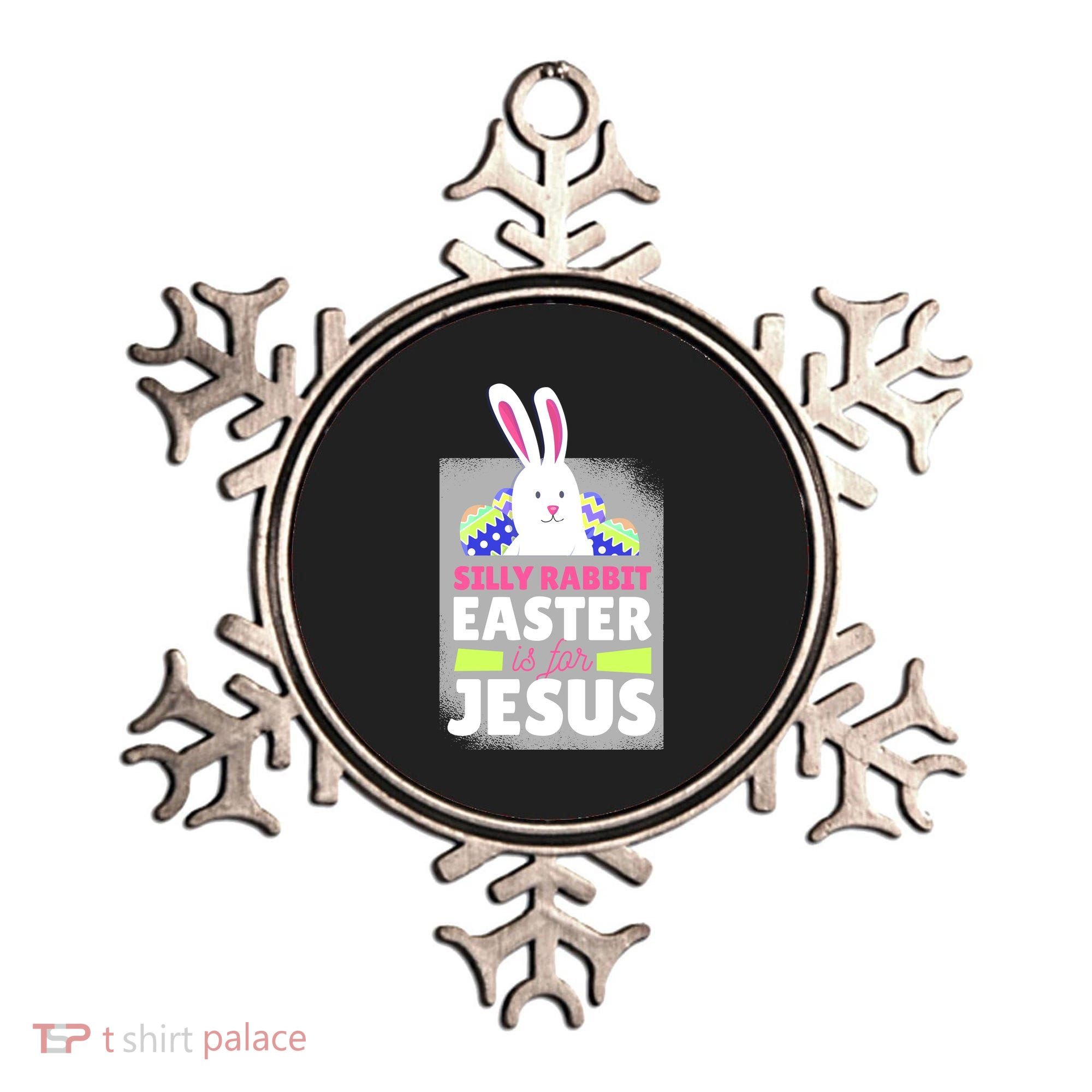 Silly Rabbit Easter Is For Jesus Funny Eggs Ornament