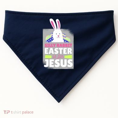 Silly Rabbit Easter Is For Jesus Funny Eggs USA-Made Doggie Bandana