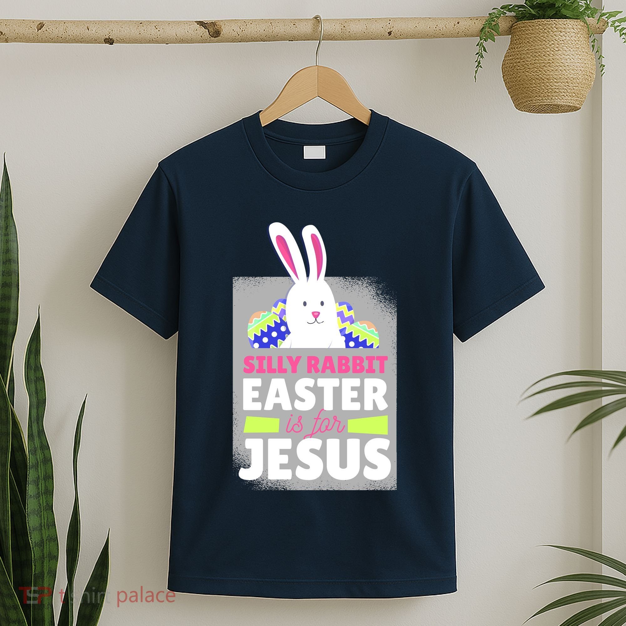Silly Rabbit Easter Is For Jesus Funny Eggs T-Shirt